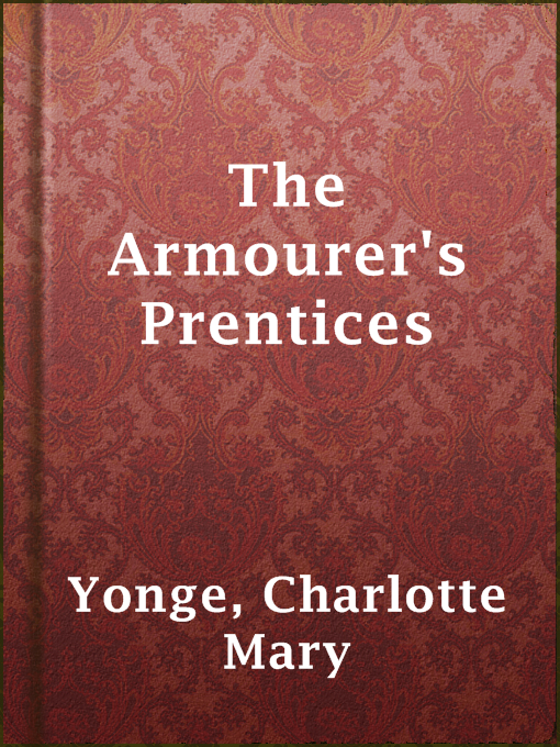 Title details for The Armourer's Prentices by Charlotte Mary Yonge - Available